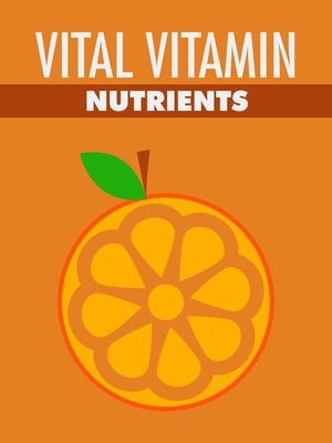cover image of Vital Vitamin Nutrients